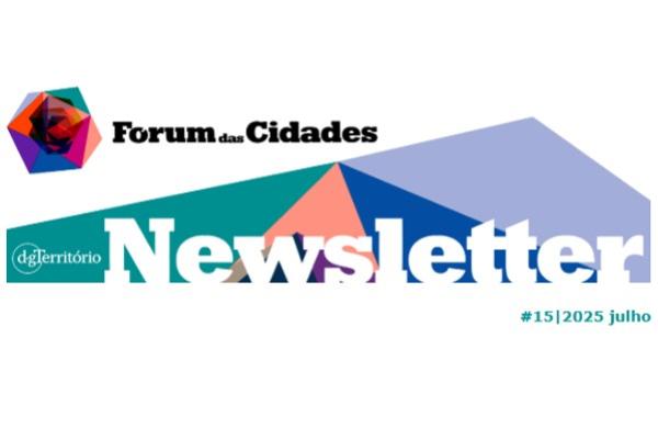 Fórum das Cidades newsletter #15/2025
