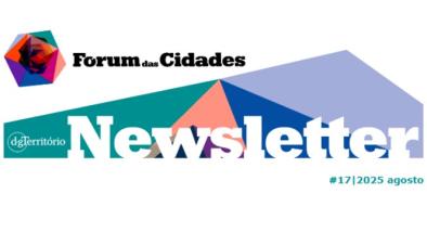 Fórum das Cidades newsletter #17/2025
