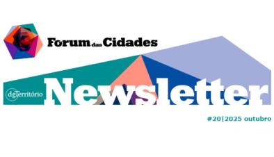 Fórum das Cidades newsletter #20/2025