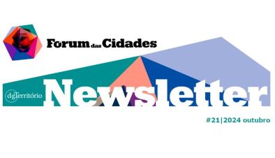 Fórum das Cidades newsletter #21/2024