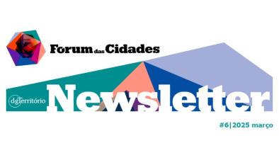 Fórum das Cidades newsletter #6/2025