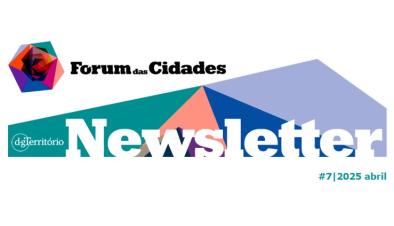 Fórum das Cidades newsletter #7/2025